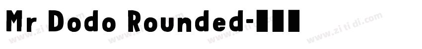 Mr Dodo Rounded字体转换